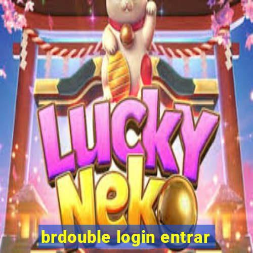 brdouble login entrar